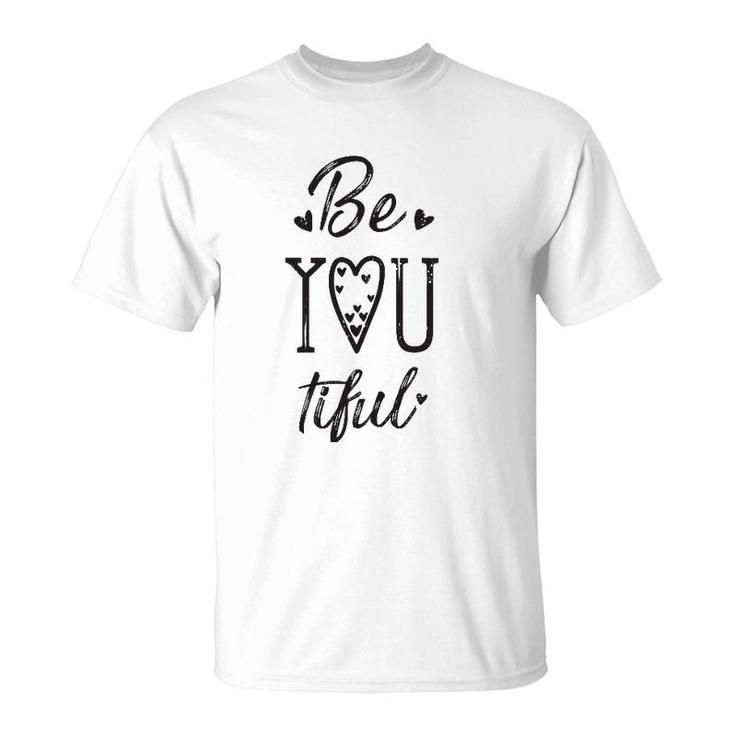 Be You Tiful Hearts Beautiful Tee T-Shirt