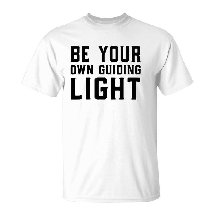 Be Your Own Guiding Light T-Shirt