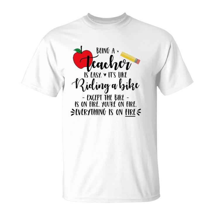 Being A Teacher Is Easy It's Like Riding A Bike Excep T-Shirt