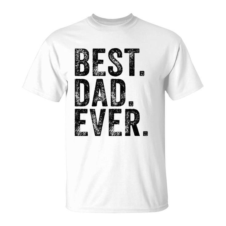 Best Dad Ever Husband Funny Sarcastic Dad Joke Vintage  T-Shirt
