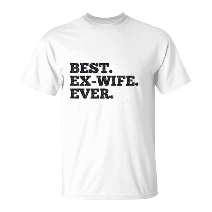 Best Ex Wife Ever T-Shirt