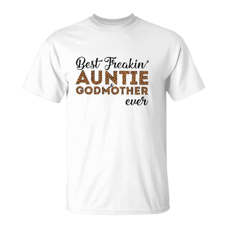 Best Freakin' Auntie & Godmother Ever Leopard Version T-Shirt