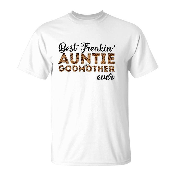 Best Freakin' Auntie & Godmother Ever Leopard Version T-Shirt