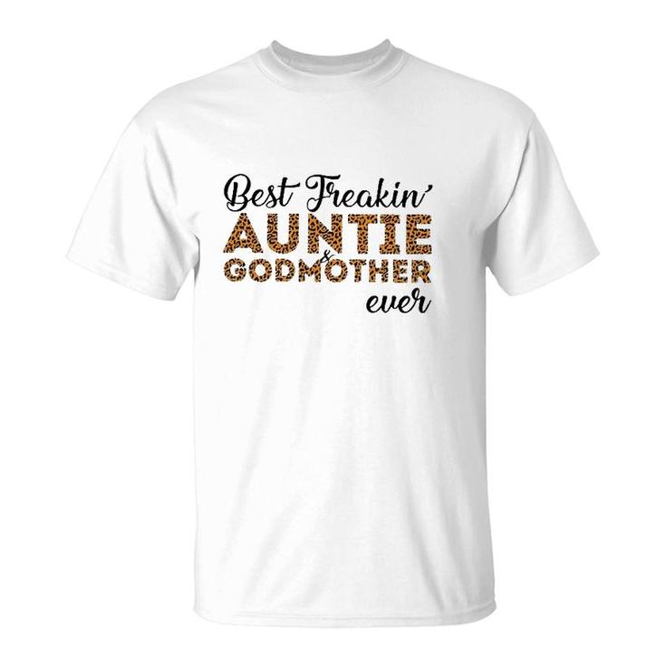 Best Freakin' Auntie Godmother Ever T-Shirt
