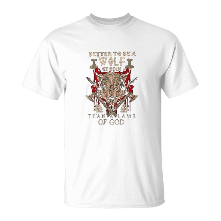 Better To Be A Wolf Of Odin T-Shirt