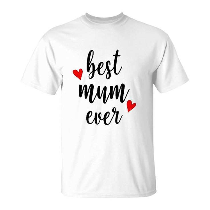 Birthday Gifts For Mum From Daughter Son  Mother's Day  T-Shirt