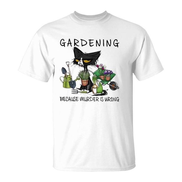 Black Cat Gardening Because Murder Is Wrong Pullover T-Shirt