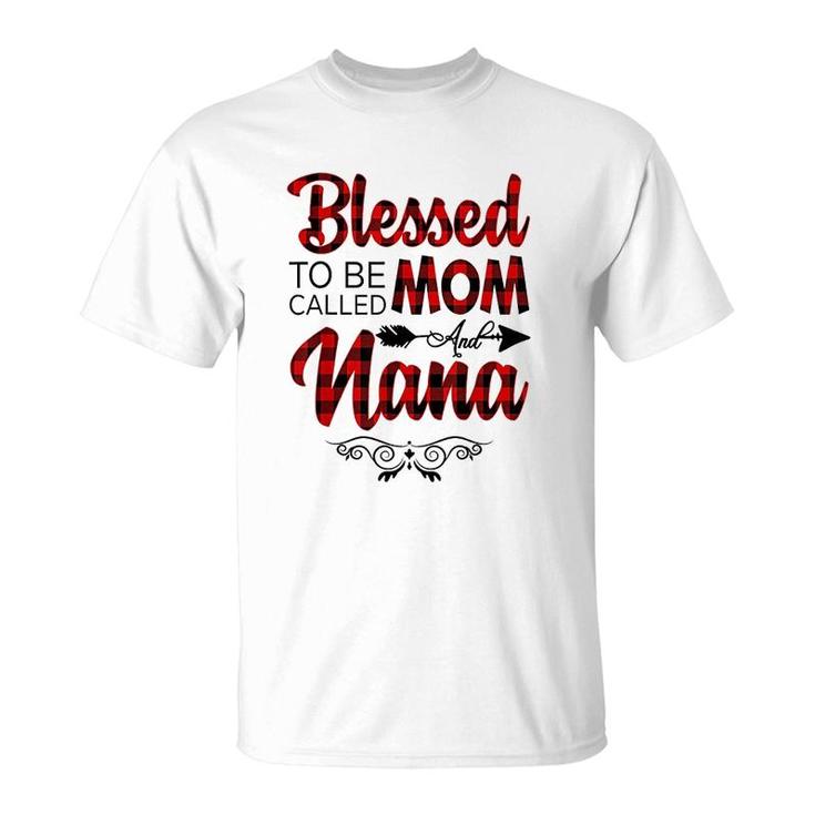 Blessed To Be Called Mom And Nana Mothers Day T-Shirt