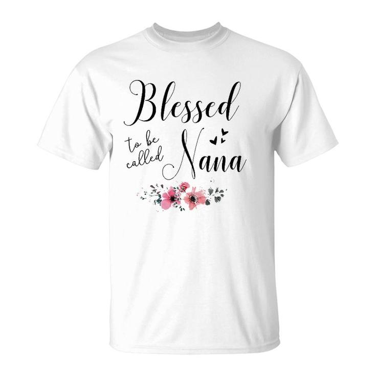 Blessed To Be Called Nana Mother's Day Gift Grandma Women T-Shirt