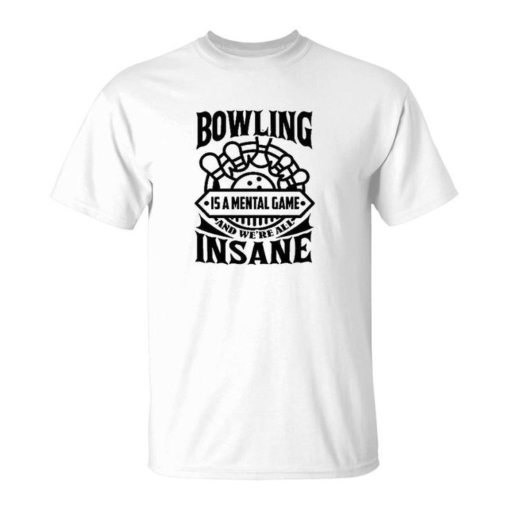 Bowling Is A Mental Game T-Shirt