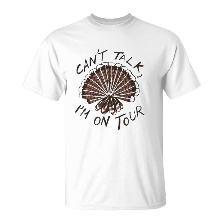 Can't Talk I'm On Tour T-Shirt