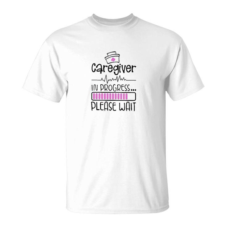 Caregiver In Progress T-Shirt