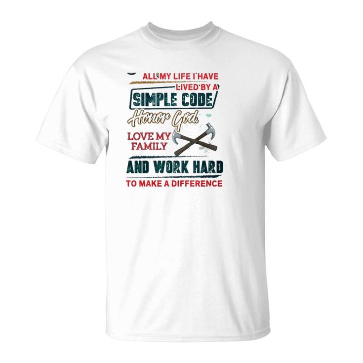Carpenter  Lived By A Simple Work Hard To Make A Difference Crossed Hammer T-Shirt