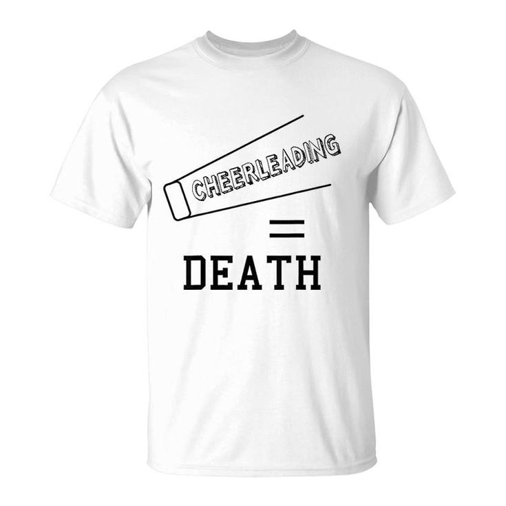 Cheerleading Equals Death T-Shirt