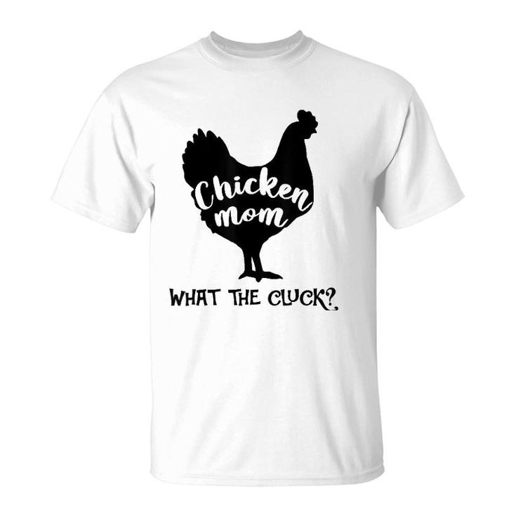 Chicken Mom What The Cluck Southern Western Farm Woman T-Shirt
