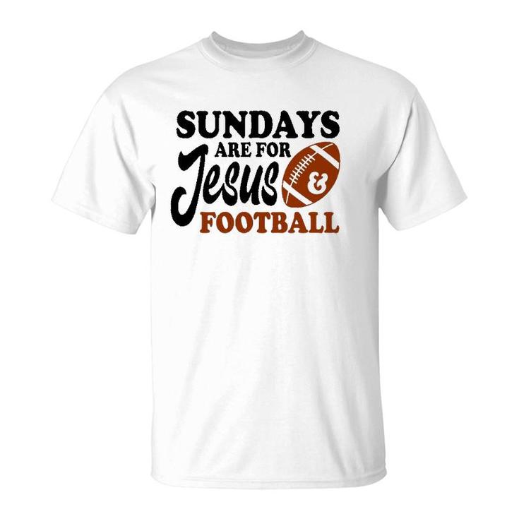 Christian Birthday  Sundays Are For Jesus And Football T-Shirt