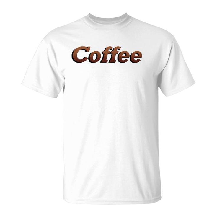 Coffee Brown Letters Word Art T-Shirt