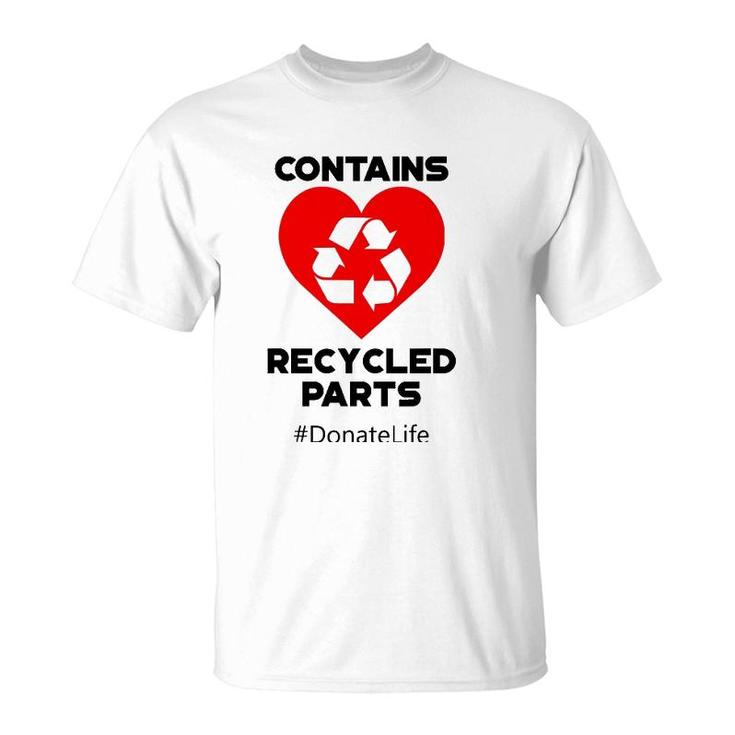 Contains Recycled Parts Heart Transplant Recipients Design T-Shirt