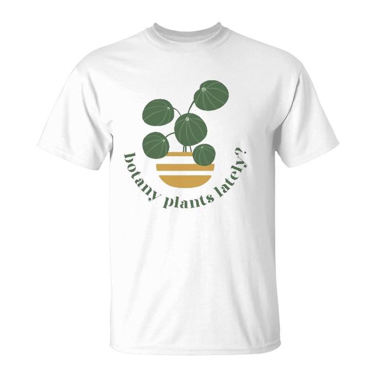 Cute Pilea Paperomiodes House Plant Botany Plants Lately T-Shirt