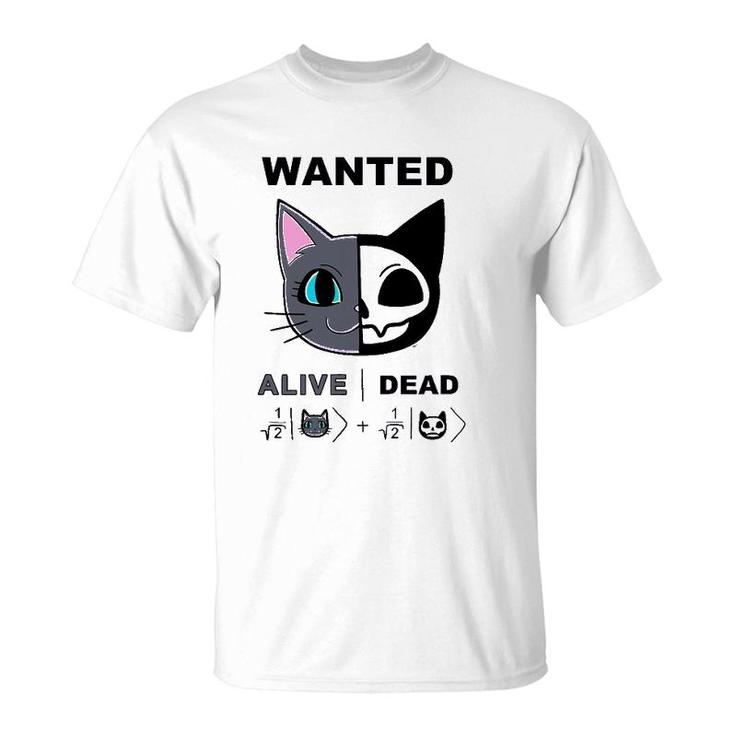 Cute Schrodinger's Cat Alive Dead Quantum Physics Mechanics T-Shirt