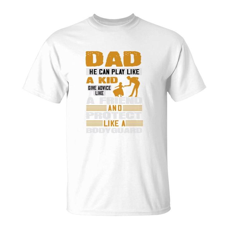 Dad He Can Play Like A Kid T-Shirt