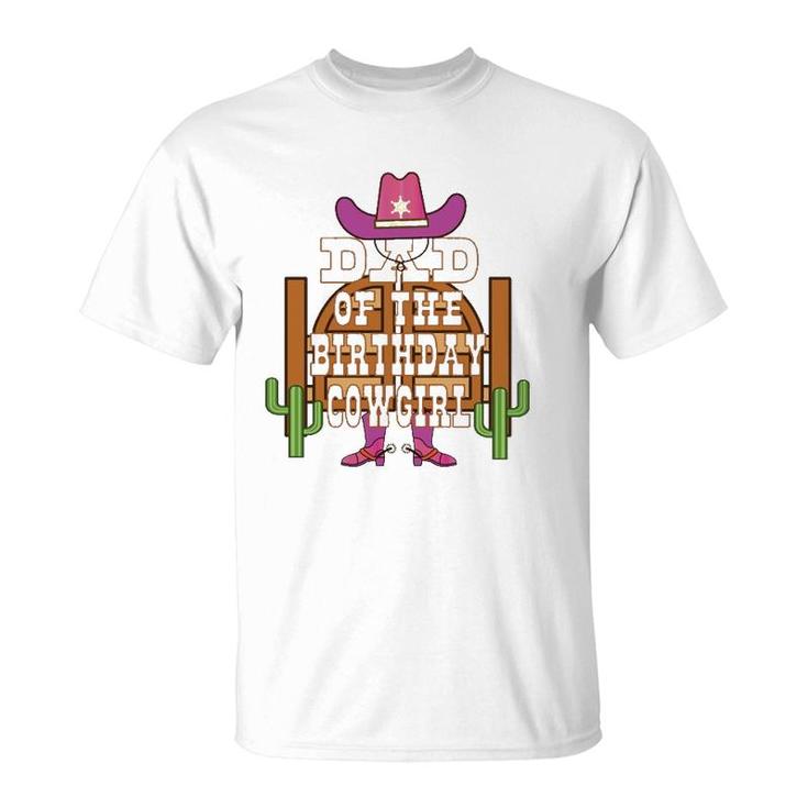 Dad Of The Birthday Cowgirl Kids Rodeo Party B-Day T-Shirt
