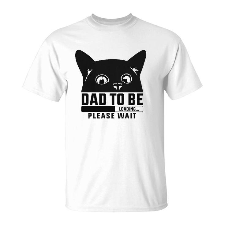 Dad To Be Loading Please Wait Funny New Fathers Announcement Cat Themed T-Shirt