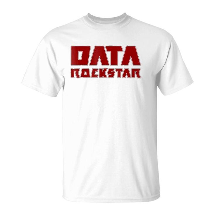 Data Rockstar Analysis Analytics Analyst Reporting T-Shirt