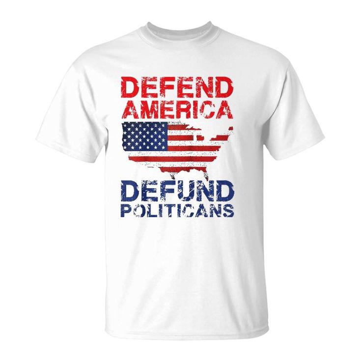 Defend America Defund Politicians - Distressed Look  T-Shirt