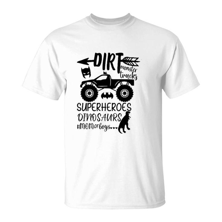 Dirt Monster Trucks Mom Of Boys Momlife Mother's Day Gift T-Shirt