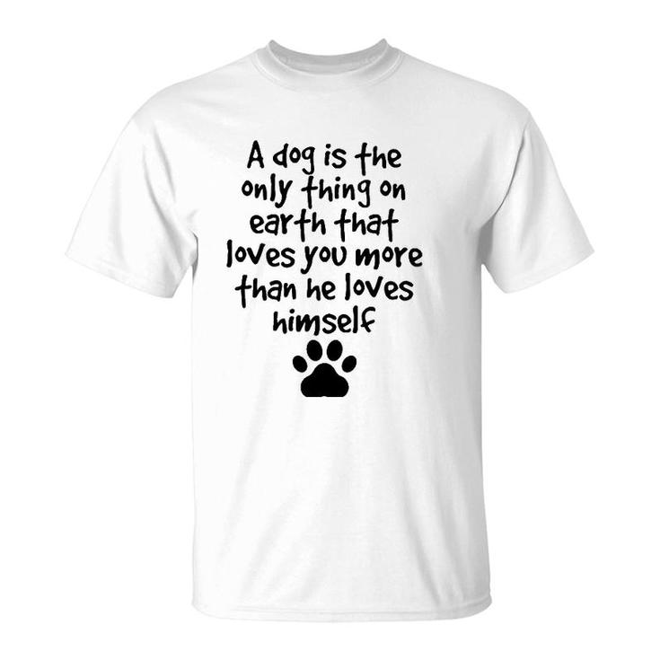 Dog Quotes Dog Paw Best Friend Puppy Love Dog Gift T-Shirt