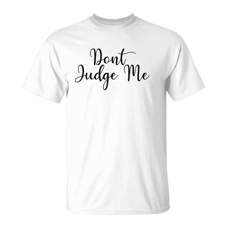 Don't Judge Me Plus Size 2Xl 3Xl Tops Women Men Tees Graphic T-Shirt