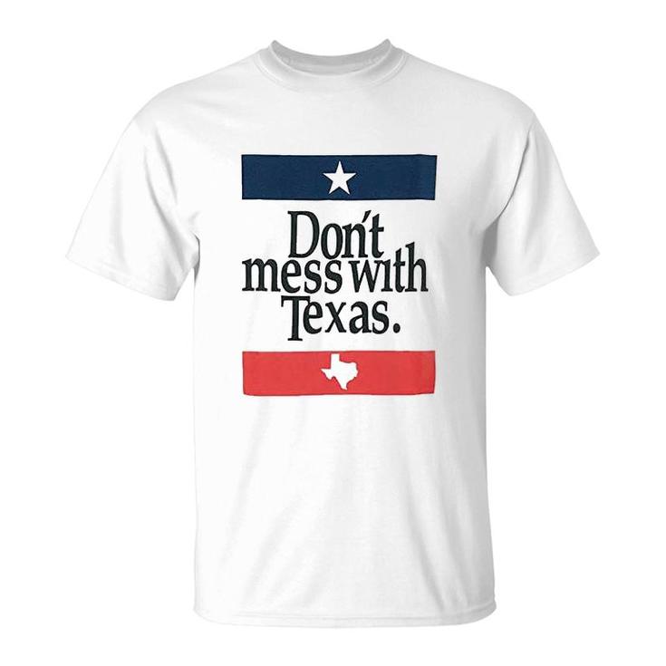 Dont Mess With Texas T-Shirt