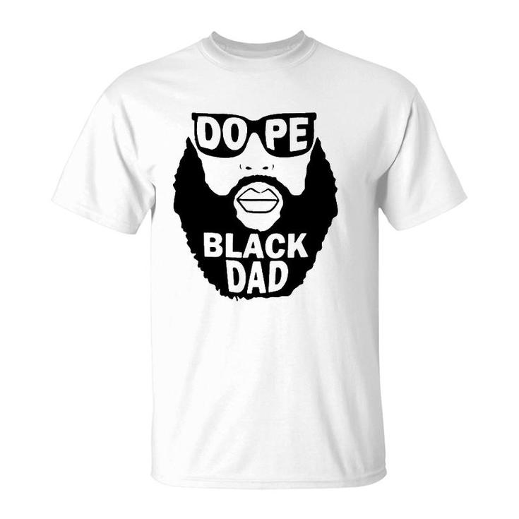 Dope Black Dad Beared Man Father's Day T-Shirt