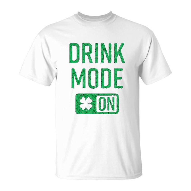 Drink Mode On Funny Cool Saint Patricks Day Patty T-Shirt