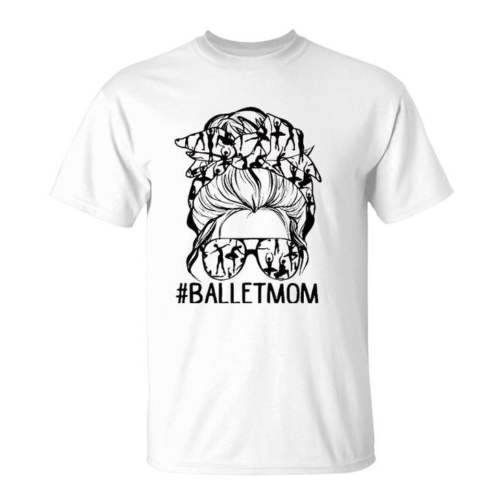 Dy Messy Bun Ballet Mom Mother's Day Dancing Lover T-Shirt