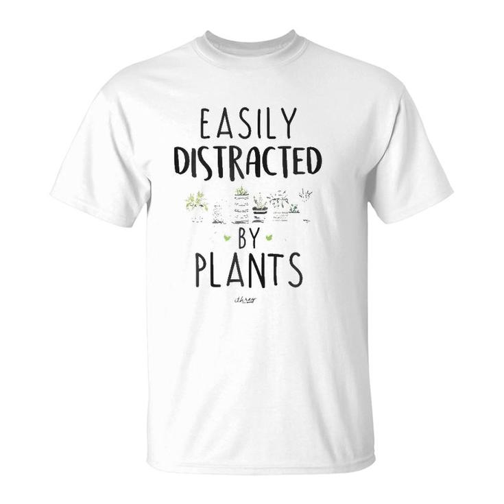 Easily Distracted By Plants  Funny Cute Plants  T-Shirt