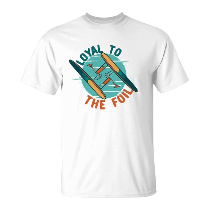 Efoil Electric Hydrofoil Loyal To The Efoil T-Shirt