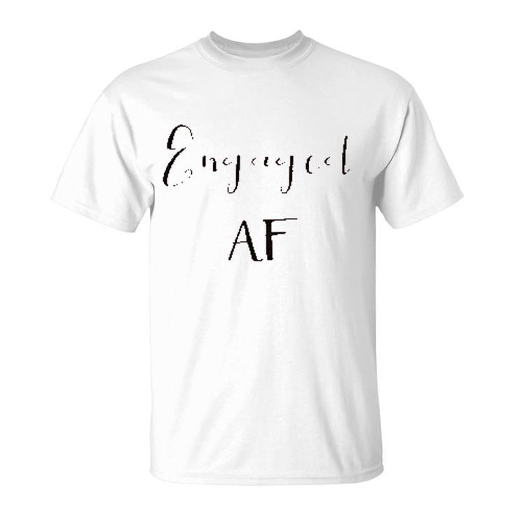 Engaged Af T-Shirt