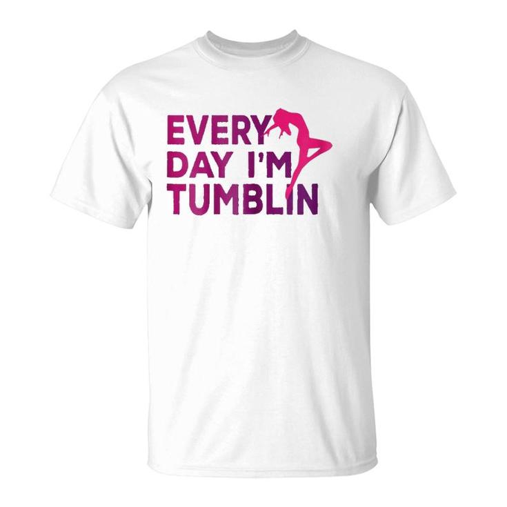 Every Day I'm Tumbling Gift T-Shirt