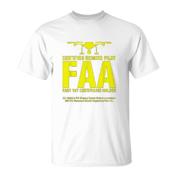 Faa Certified Drone Pilot Funny Gift For Remote Pilots T-Shirt