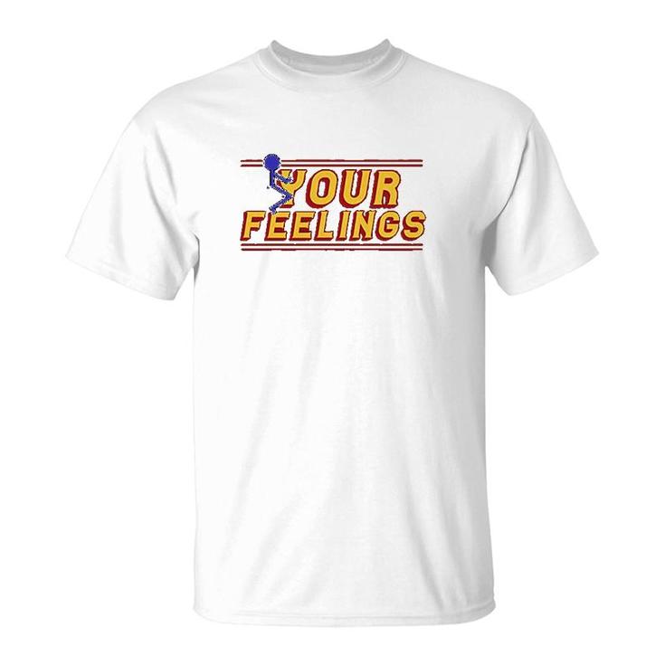 Fck Your Feeling T-Shirt