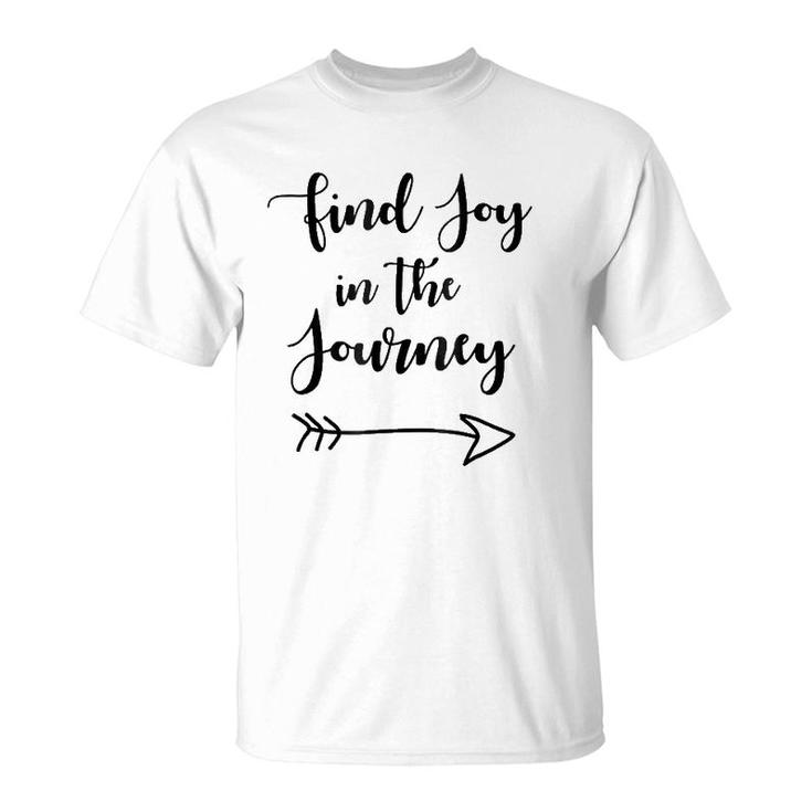 Find Joy In The Journey T-Shirt