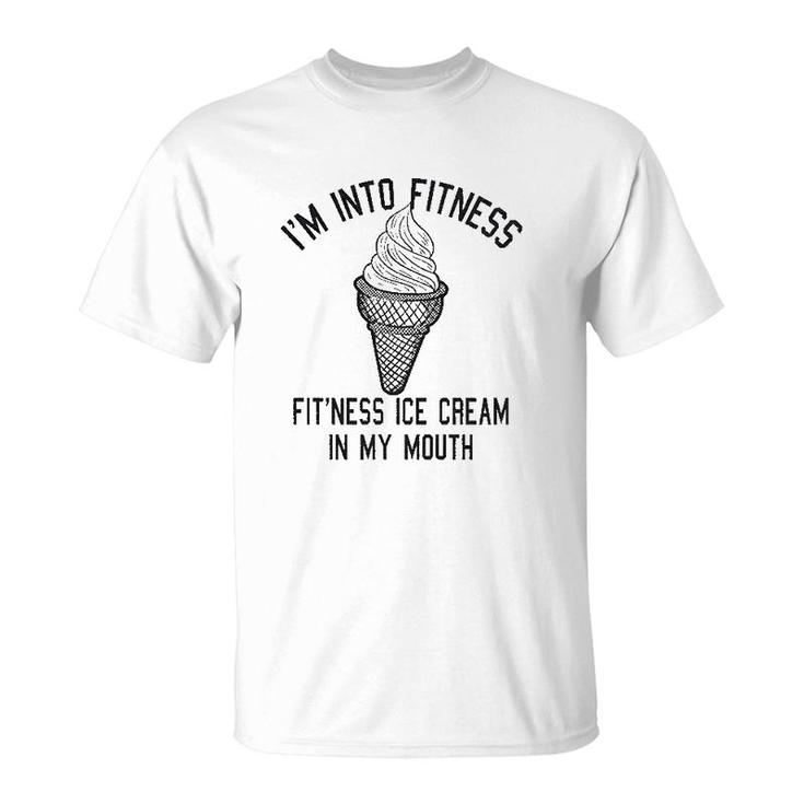 Fitness Ice Cream In My Mouth T-Shirt