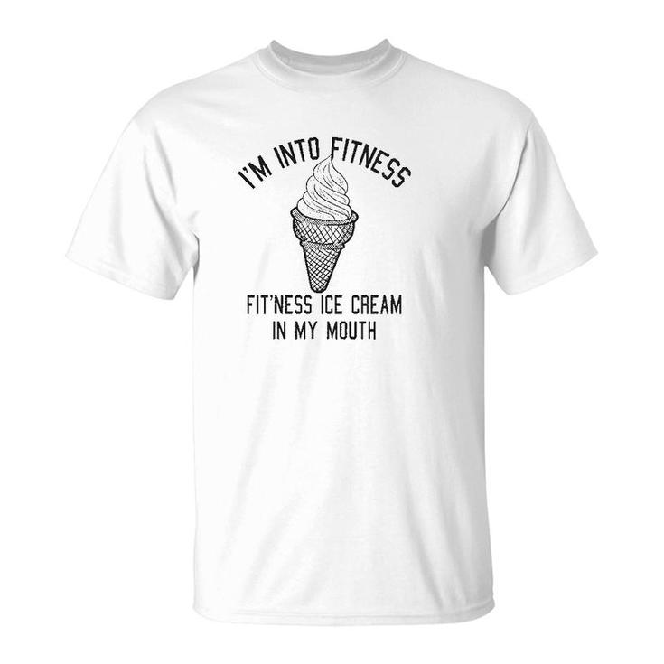 Fitness Ice Cream In My Mouth T-Shirt