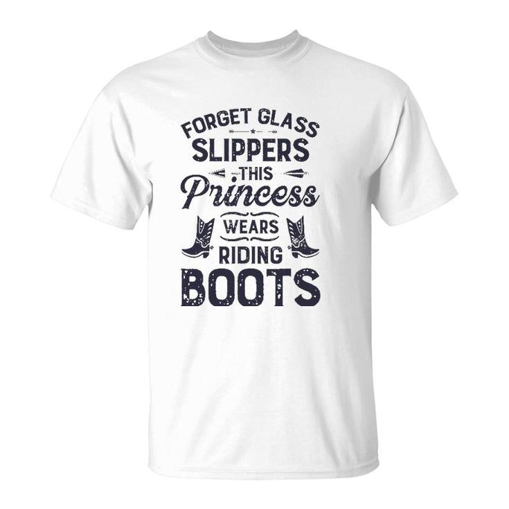 Forget Glass Sleepers This Princess Wears Riding Boots Horse T-Shirt