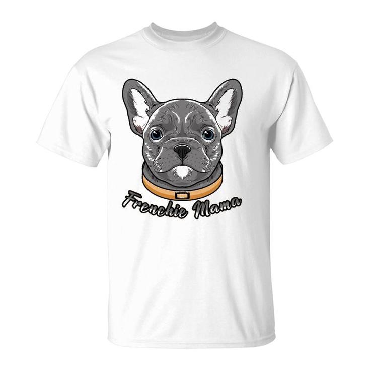 French Bulldog Gifts For Women Girls Kids Frenchie Mama T-Shirt