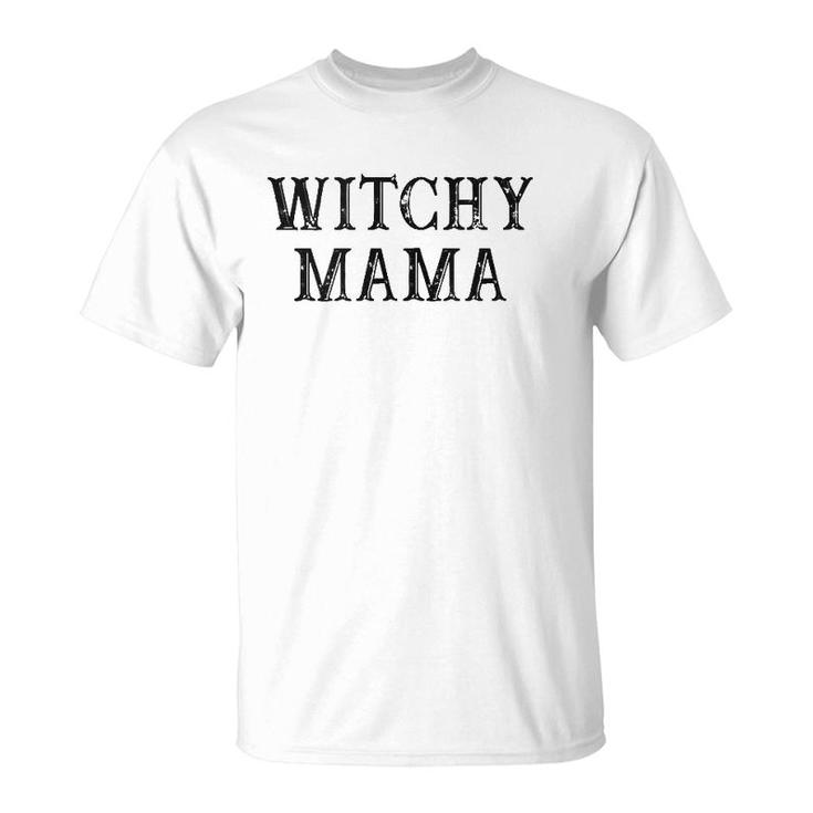 Funny Best Friend Gift Witchy Mama  T-Shirt