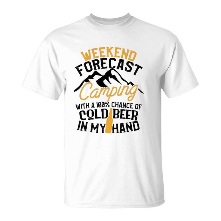Funny Camping  Weekend Forecast 100 Chance Beer Tee T-Shirt