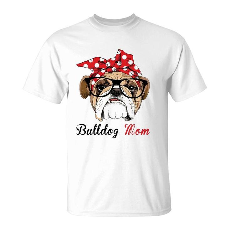 Funny English Bulldog Mom For Bulldog Lovers T-Shirt